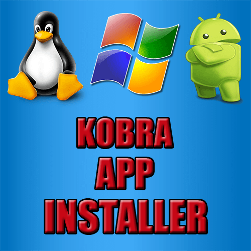 [KODI] KOBRA APP INSTALLER: Ecco come installare APP Android, Windows e Linux