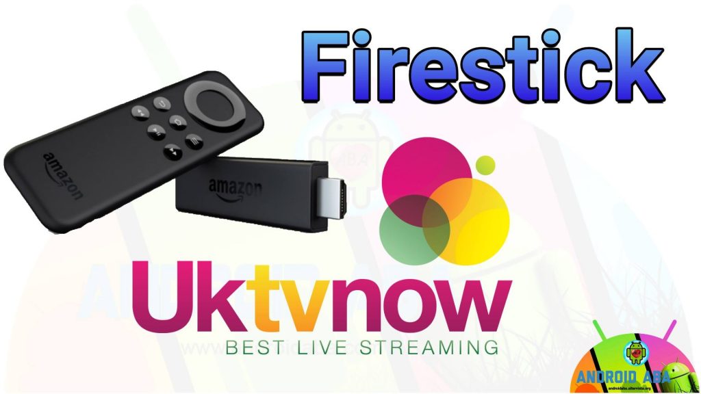 uktvnow su firestick by aba