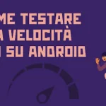Come testare la velocità WiFi su Android